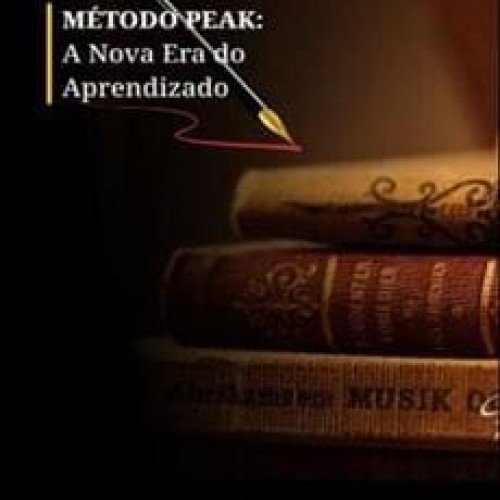 Método Peak: A Nova Era do Aprendizado - Mac Gayver Castro