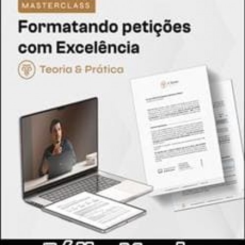 Formatando Petições com Excelência + Modelo Petição e Procuração - Júlio Xavier