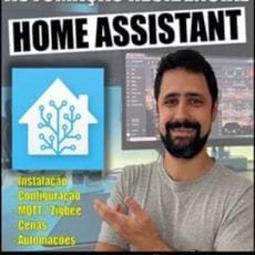 Home Assistant: A Plataforma Mais Avançada Para Automação Residencial - Leandro