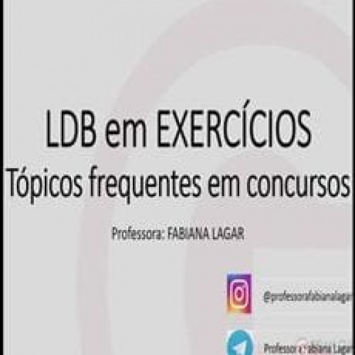 Lei de Diretrizes e Bases em Exercícios + Planejamentos na Educação - Fabiana Lagar