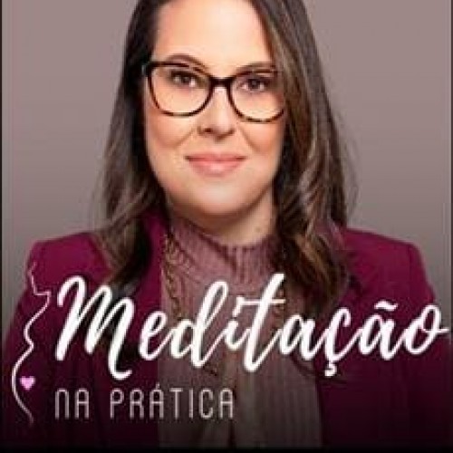 Meditação na Prática - Flavia La Noce