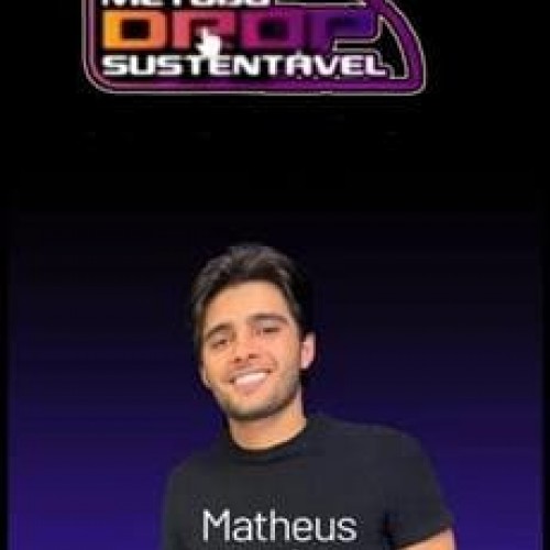 Método Drop Sustentável - Matheus Gomes