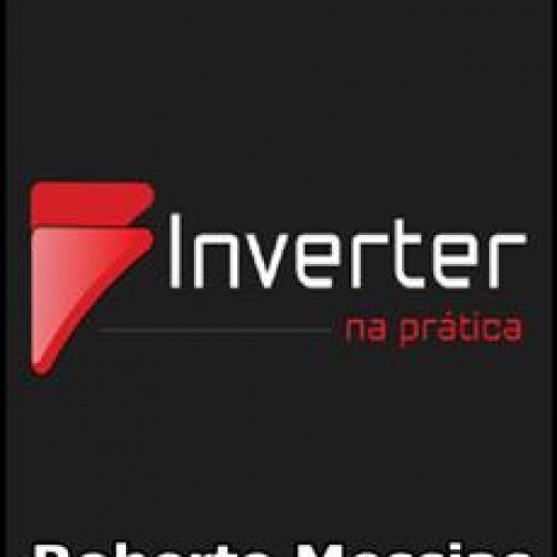 Inverte na Pratica - Roberto Messias