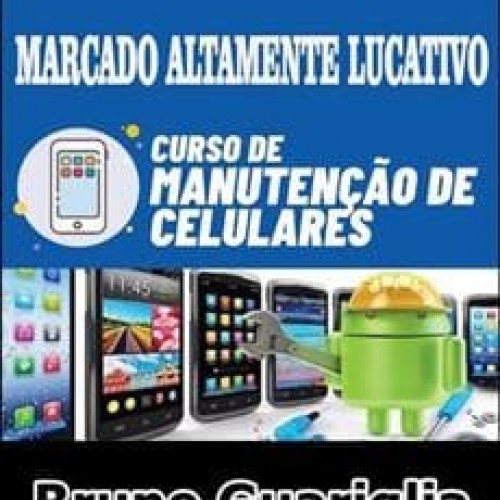 Manutenção e Software de Celulares - Bruno Guariglia