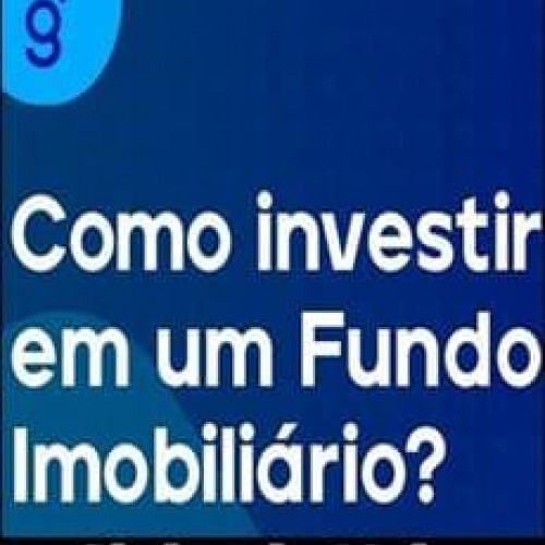 Como Investir em Fundos Imobiliários - Clube do Valor