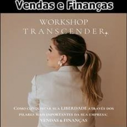 Imersão Transcender: Vendas e Finanças - Michelle Gouvea