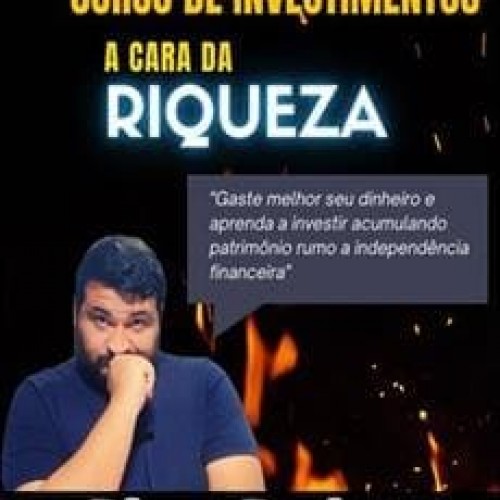 Investimentos: A Cara da Riqueza - Diego Bechara