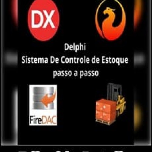 Delphi Sistema de Controle de Estoque Passo a Passo - Edivaldo Botelho