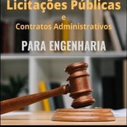 Licitações Públicas e Contratos Administrativos Para Engenharia - Sidinei Casagranda