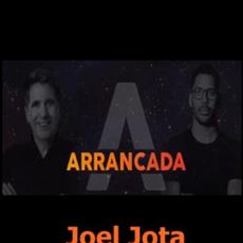 A Arrancada - Joel Jota