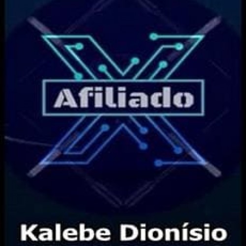 Afiliado X - Kalebe Dionísio