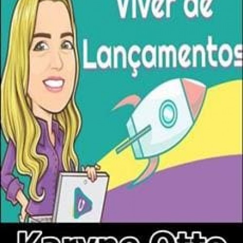 Viver de Lançamentos - Karyne Otto