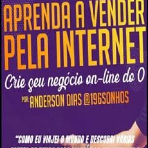 Aprenda a Vender pela Internet - Anderson Dias