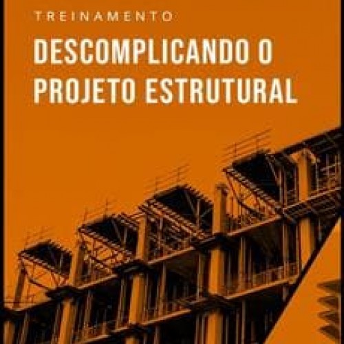 Descomplicando o Projeto Estrutural - Escola das Estruturas