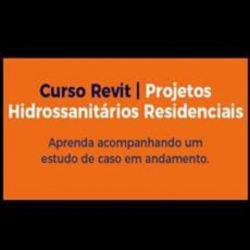 Revit 2020 Projetos Hidrossanitários Residenciais - EngenhaBIM