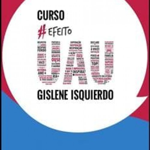 Curso de Oratória: Efeito Uau - Gislene Isquierdo