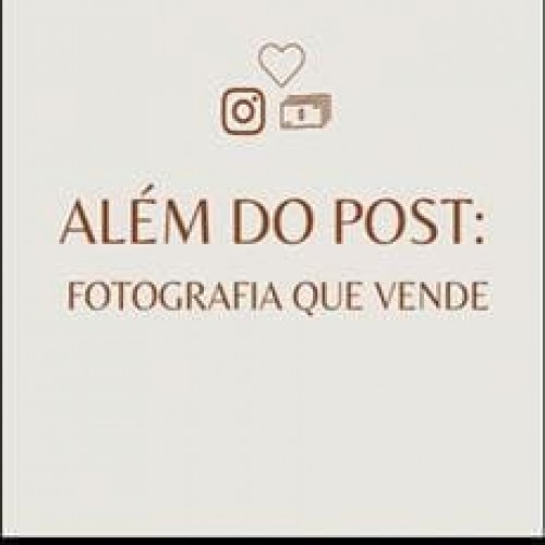 Além do Post Fotografia Que Vende - Meu Curso Babuska