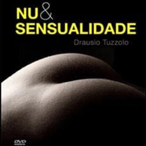 Como Fotografar Nu, Sensualidade e Fine Art - Drausio Tuzzolo