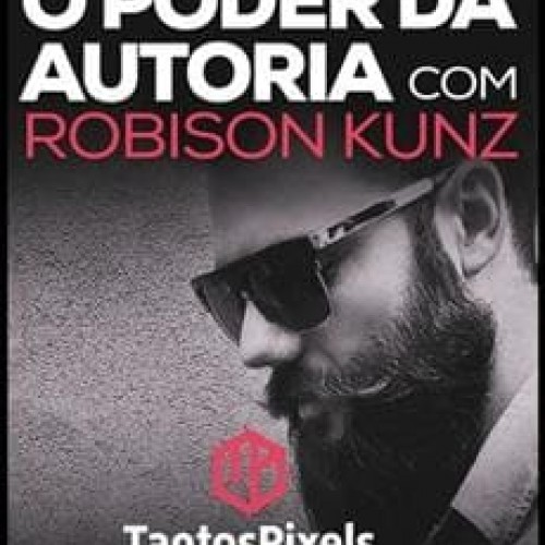 Fotografia: O Poder da Autoria - Robison Kunz