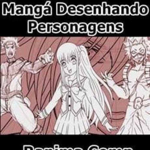 Curso Básico de Desenho Mangá Desenhando Personagens - Ranima Comp