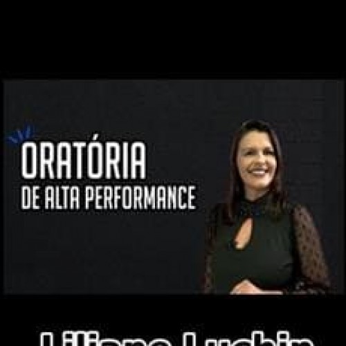 Oratória de Alta Performance - Liliane Luchin