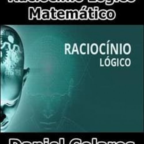 Raciocínio Lógico Matemático - Daniel Colares