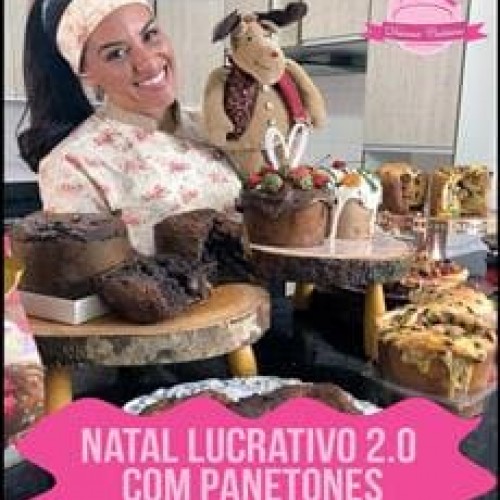 Natal Lucrativo Com Panetones 2.0 - Daiana Caldeira