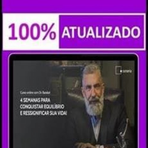 4 Semanas para Conquistar o Equilíbrio e Ressignificar a Vida - Dr. Barakat