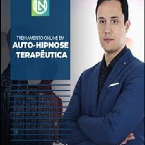 Treinamento Internacional em Auto-Hipnose Terapêutica - Lucas Naves